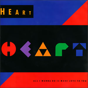 All I Wanna Do Is Make Love To You