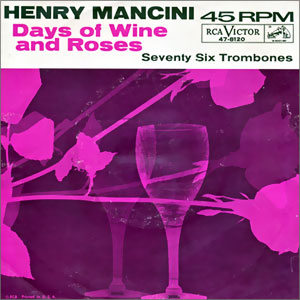 Days of Wine And Roses/ Seventy Six Trombones