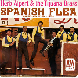 Spanish Flea/ What Now My Love