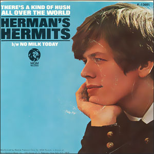 There's a Kind of Hush (All Over The World)/ No Milk Today