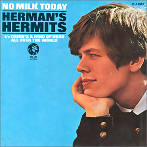There's a Kind of Hush (All Over The World)/ No Milk Today