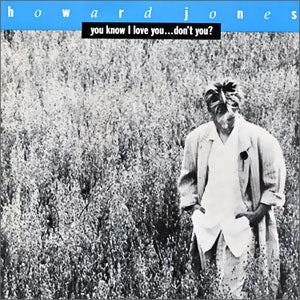 You Know I Love You... Don't You?