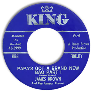 Papa's Got A Brand New Bag Part I/ Part II