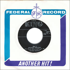 Mother Popcorn (You Got To Have A Mother For Me), Part 1/ Part 2