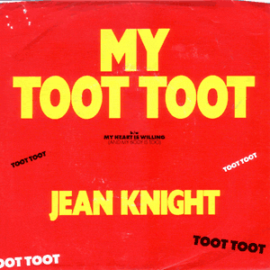 My Toot Toot/ My Heart Is Willing (And My Body Is Too)