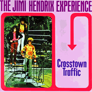 Crosstown Traffic/ If 6 Was 9