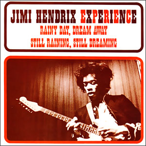 Rainy Day, Dream Away/ Still Raining, Still Dreaming