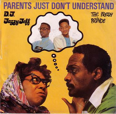 Parents Just Don't Understand