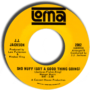 Sho Nuff (Got A Good Thing Going)/ Try Me