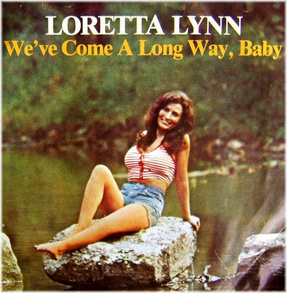 We've Come A Long Way Baby/ I Can't Feel You Anymore