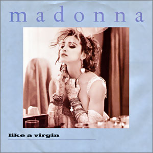 Like A Virgin/ Stay