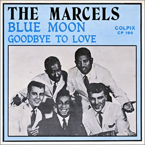 Blue Moon/ Goodbye To Love