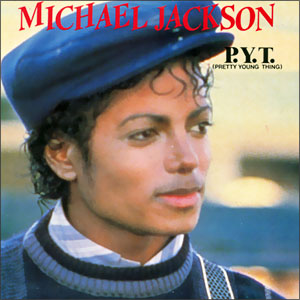 P.Y.T. (Pretty Young Thing)/ Working Day And Night