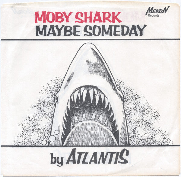 Moby Shark/ Maybe Someday