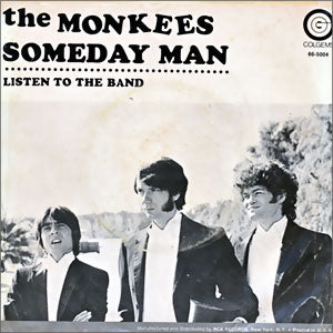 Someday Man/ Listen To The Band