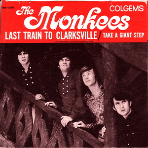Last Train To Clarksville/ Take A Giant Step