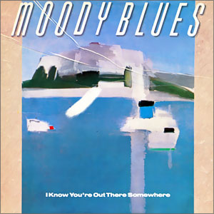 I Know You're Out There Somewhere