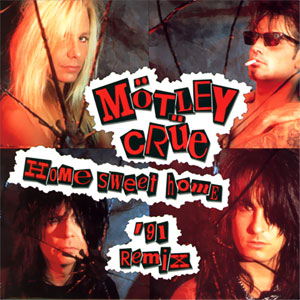 Home Sweet Home ('91 Remix)/ You're All I Need