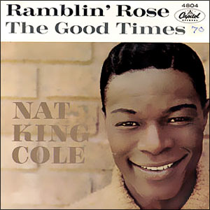 Ramblin' Rose/ The Good Times