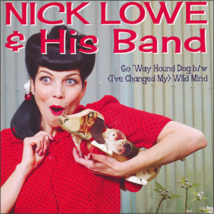 Go 'Way Hound Dog/ (I've Changed My) Wild Mind