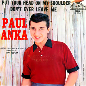 Put Your Head on My Shoulder/ Don't Ever Leave Me