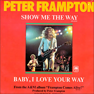 Show Me The Way / Baby, I Love Your Way