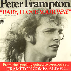 Baby, I Love Your Way/ It's A Plain Shame