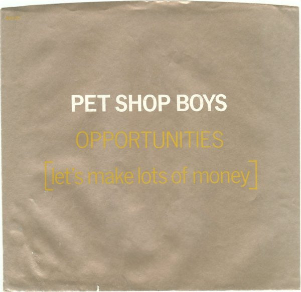 Opportunities (Let's Make Lots Of Money)/ Was That What It Was