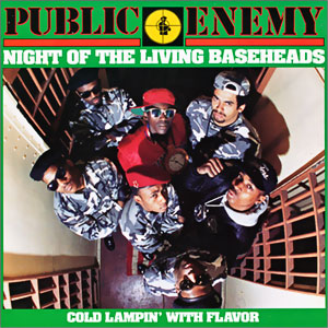 Night of the Living Baseheads/ Cold Lampin' With Flavor
