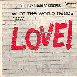 What The World Needs Now Is Love