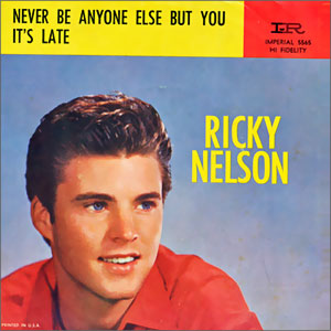 Never Be Anyone Else But You/ It's Late