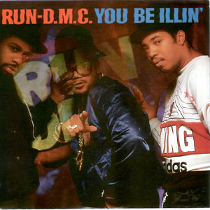 You Be Illin'