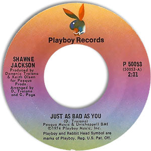 Just As Bad As You/ He May Be Your Man