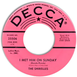 I Met Him On A Sunday (Ronde-Ronde)/ My Love Is A Charm