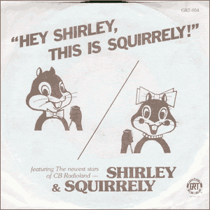 Hey Shirley (This Is Squirrely)