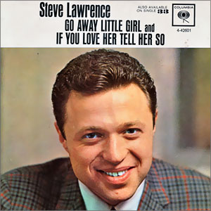 Go Away Little Girl/ If You Love Her Tell Her So