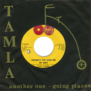 Nothing's Too Good For My Baby/ With A Child's Heart