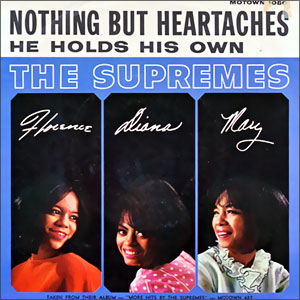 Nothing But Heartaches/ He Holds His Own