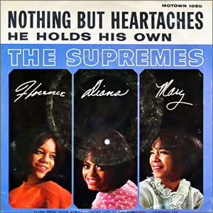 Nothing But Heartaches/ He Holds His Own