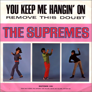 You Keep Me Hangin' On/ Remove This Doubt