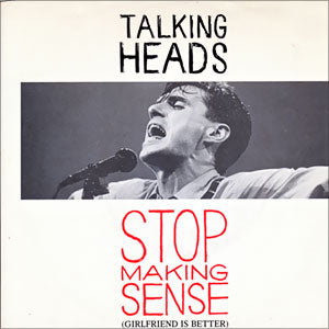 Stop Making Sense (Girlfriend Is Better)/ Heaven