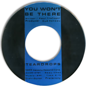 You Won't Be There/ Tears Come Tumbling