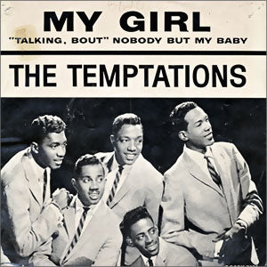 My Girl/ (Talking 'Bout) Nobody But My Baby