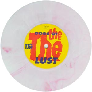 Dogs Of Lust/ The Violence of Truth