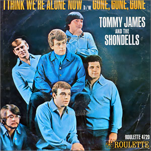 I Think We're Alone Now/ Gone, Gone, Gone