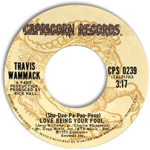 (Shu-Doo-Pa-Poo-Poop) Love Being Your Fool/ Shotgun Woman