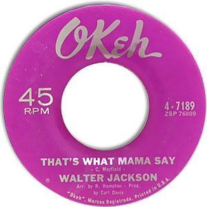 That's What Mama Say/ What Would You Do