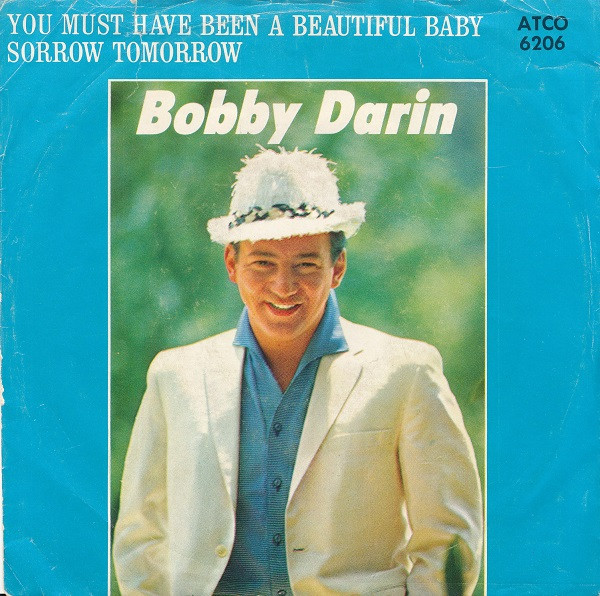  Bobby Darin -- You Must Have Been A Beautiful Baby/ Sorrow Tomorrow, 1961 (M-) 45 rpm record with factory sleeve, $20.00 - Click for bigger image and more info 