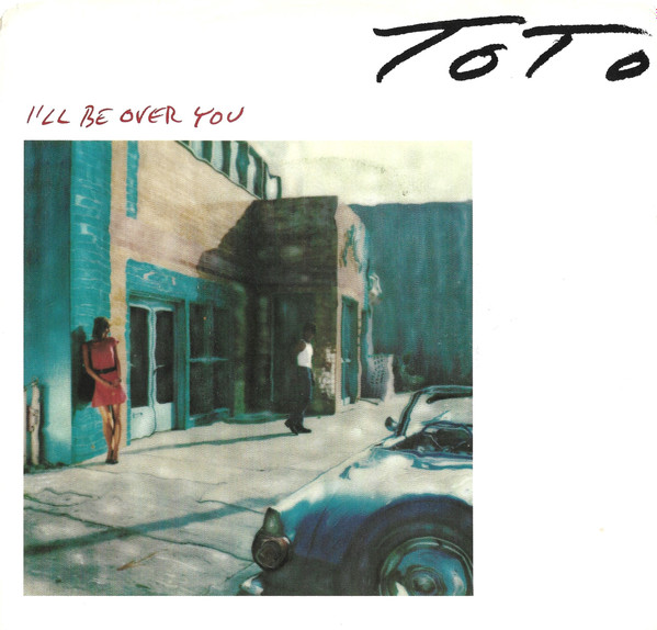  Toto -- I'll Be Over You/ In A Word, 1986 (M-) 45 rpm record with picture sleeve, $8.00 - Click for bigger image and more info 