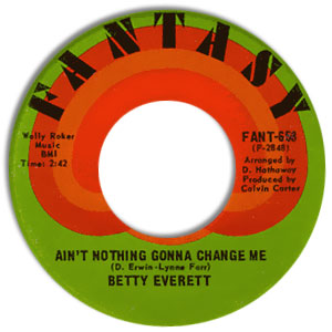 Ain't Nothing Gonna Change Me/ What Is It?